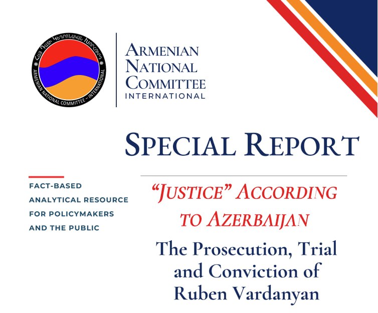 Բաքվի դատավճիռը հերքում է ինքն իրեն. Հայ դատի կենտրոնական խորհրդի հատուկ զեկույցը