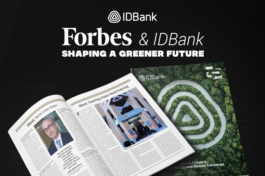Թվային ապագա և կայուն զարգացում․ IDBank-ի Վարչության նախագահի հարցազրույցը Forbes ամսագրին