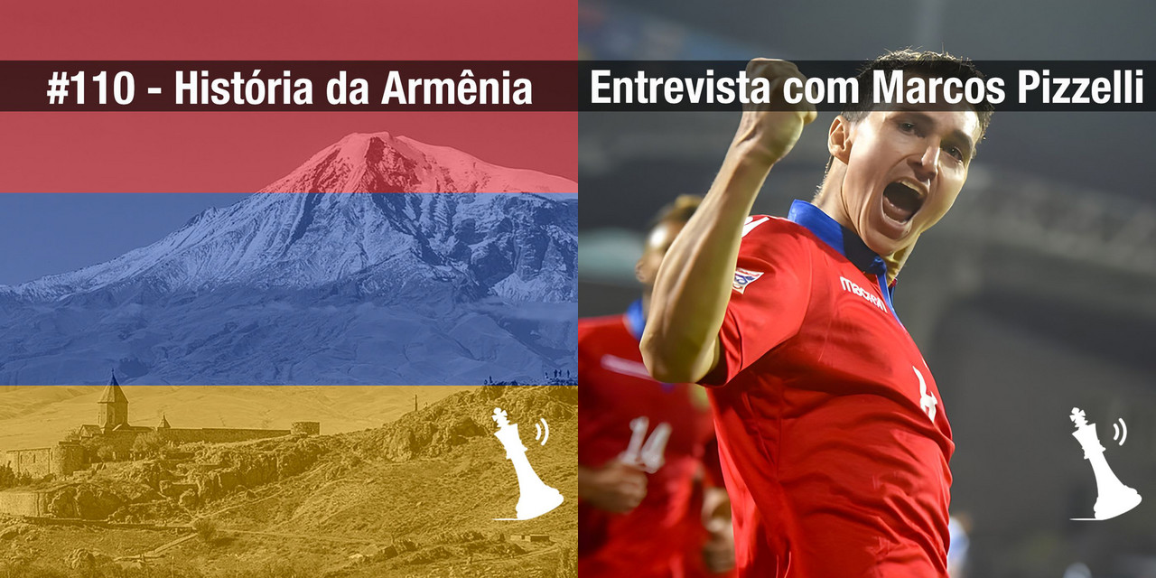 Xadrez Verbal encerra temporada do Fronteiras Invisíveis do Futebol com episódios dedicados à Armênia