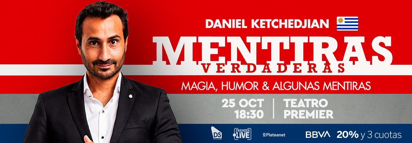 25 DE OCTUBRE, 18.30 HS EN TEATRO PREMIER: EL MAGO DANIEL KETCHEDJIAN REGRESA CON SU GENIAL SHOW «MENTIRAS VERDADERAS».