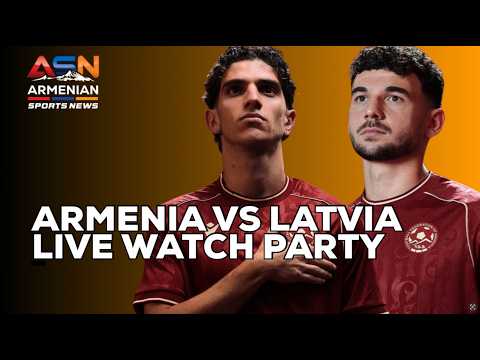 ARMENIA vs. LATVIA: UEFA Nations League LIVE Watch Party
