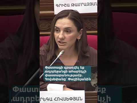 You actually acted as the lawyer for the Azerbaijani prosecutor. Hovsepan to Pashinyan