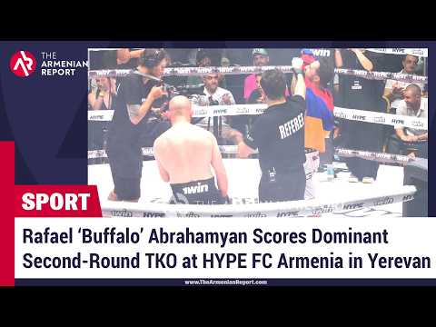Rafael ‘Buffalo’ Abrahamyan Scores Dominant Second-Round TKO at HYPE FC Armenia in Yerevan