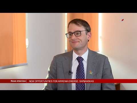 New opportunities for Armenia emerge. Sapijanskas