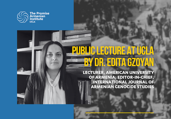 Genocide Scholar Dr. Edita Gzoyan to Lecture at UCLA