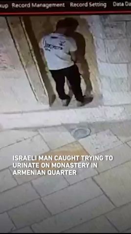 Jerusalem Man Filmed as He Was Trying to Urinate on St. James Monastery