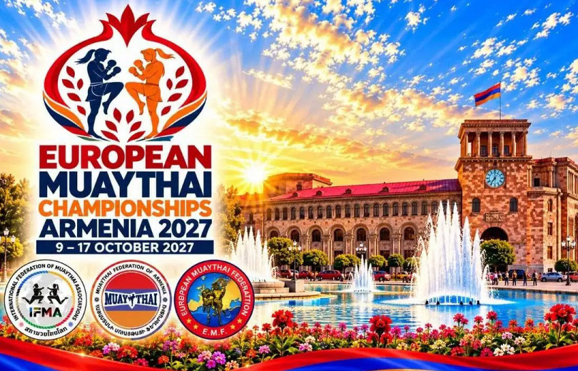 L’Arménie accueillera en 2027 les Championnats d’Europe de Muay Thaï IFMA avec plus de 600 athlètes et 300 officiels de 44 pays