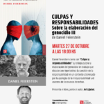 Daniel Feierstein presentará “Culpas y responsabilidades”, el libro que completa su trilogía sobre la elaboración del genocidio